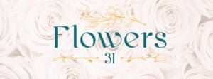 31 Flowers: Eleganță și Răsfăț Floral